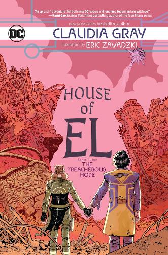 Бумажная книга «House of El Book Three: The Treacherous Hope», авторов Клаудия Грэй, Эрик Завадски - фото №1
