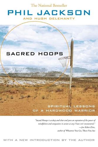Бумажная книга «Sacred Hoops (Revised): Spiritual Lessons of a Hardwood Warrior», автор Фил Джексон - фото №1
