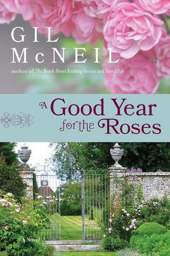 Бумажная книга «A Good Year For The Roses: A Novel», автор Гил Макнил - фото №1