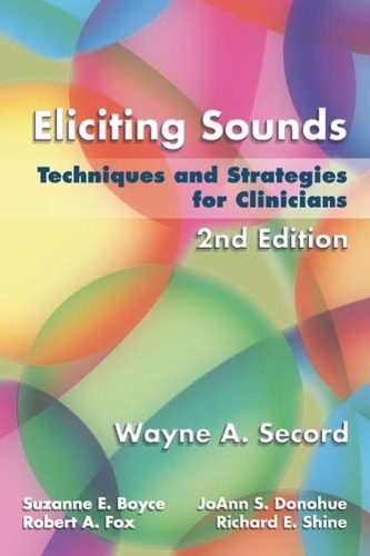 [object Object] «Eliciting Sounds: Techniques and Strategies for Clinicians», авторів Джоанн Донохью, Річард Шайн, Роберт Фокс - фото №1