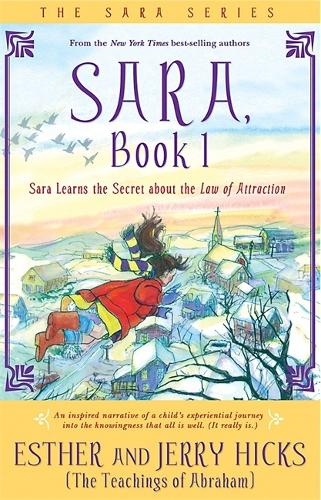 Бумажная книга «Sara, Book 1: Sara Learns the Secret about the Law of Attraction», автор Эстер Хикс - фото №1