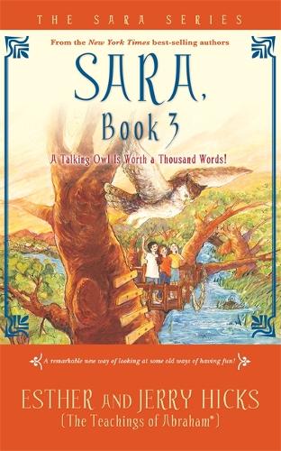 Бумажная книга «Sara, Book 3: A Talking Owl Is Worth a Thousand Words!», автор Эстер Хикс - фото №1