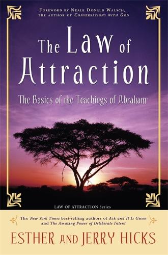 Бумажная книга «The Law of Attraction: The Basics of the Teachings of Abraham», автор Эстер Хикс - фото №1