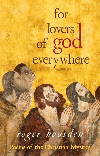 Паперова книга «For Lovers of God Everywhere: Poems of the Christian Mystics», автор Роджер Хаусден - фото №1