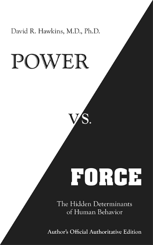 Паперова книга «Power vs. Force: The Hidden Determinants of Human Behaviour», автор Девід Р. Хокінс - фото №1