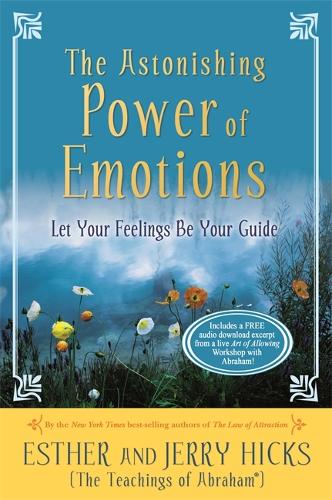 Бумажная книга «The Astonishing Power of Emotions: Let Your Feelings Be Your Guide», автор Эстер Хикс - фото №1