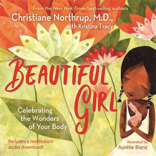 Бумажная книга «Beautiful Girl: Celebrating the Wonders of Your Body», автор Кристиана Нортруп - фото №1