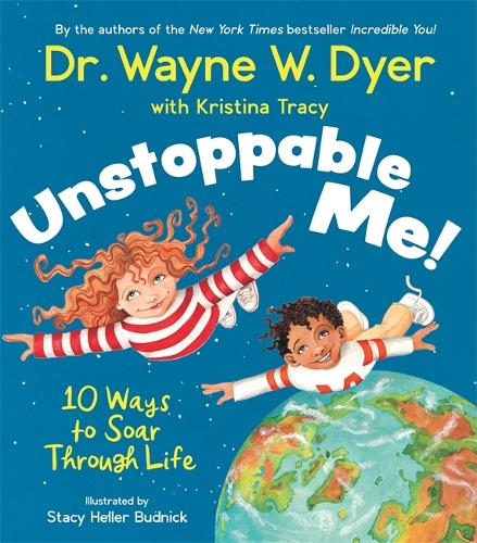 Паперова книга «Unstoppable Me!: 10 Ways to Soar Through Life», авторів Крістіна Трейсі, Уейн Дайэр - фото №1