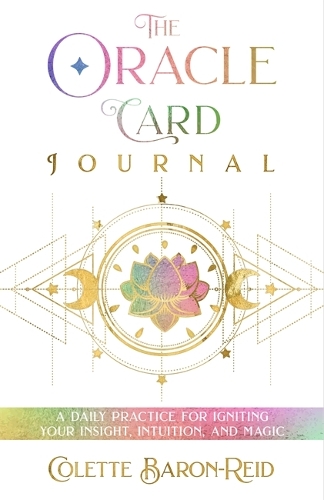 [object Object] «The Oracle Card Journal: A Daily Practice for Igniting Your Insight, Intuition, and Magic», автор Колетт Барон-Рид - фото №1
