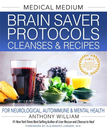 Бумажная книга «Medical Medium Brain Saver Protocols, Cleanses & Recipes: For Neurological, Autoimmune & Mental Health», автор Энтони Уильям - фото №1