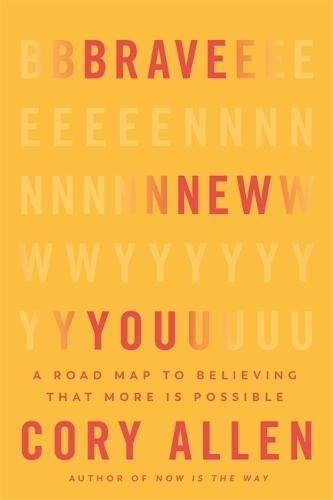 Бумажная книга «Brave New You: A Road Map to Believing That More Is Possible» - фото №1