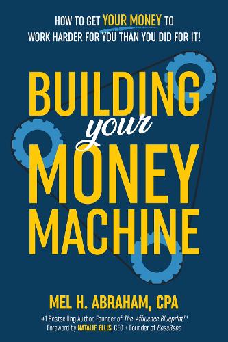 Бумажная книга «Building Your Money Machine: How to Get Your Money to Work Harder for You Than You Did for It!» - фото №1