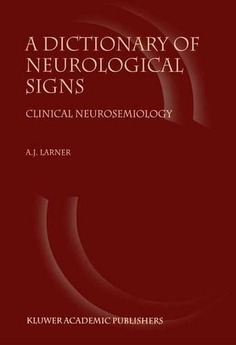 Бумажная книга «A Dictionary of Neurological Signs: Clinical Neurosemiology», автор А.Дж. Ларнер - фото №1