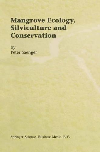 Бумажная книга «Mangrove Ecology, Silviculture and Conservation», автор Питер Сэнгер - фото №1
