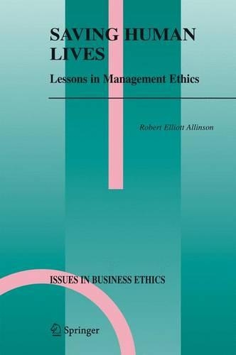 Паперова книга «Saving Human Lives: Lessons in Management Ethics», автор Роберт Е. Аллінсон - фото №1