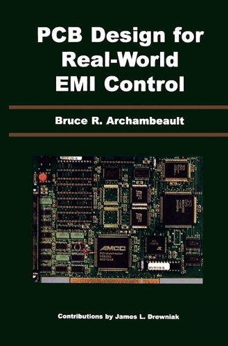 Бумажная книга «PCB Design for Real-World EMI Control», авторов Брюс Р. Арчамбо, Джеймс Дрюняк - фото №1
