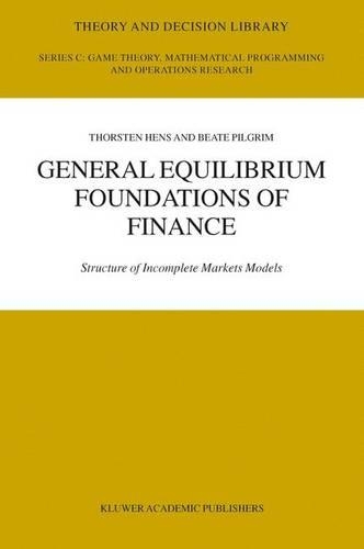 Бумажная книга «General Equilibrium Foundations of Finance: Structure of Incomplete Markets Models», авторов Беата Пилигрим, Торстен Хенс - фото №1