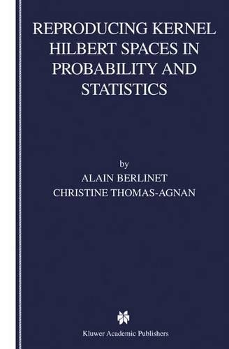 [object Object] «Reproducing Kernel Hilbert Spaces in Probability and Statistics», авторів Ален Берліне, Крістін Томас-Агнан - фото №1