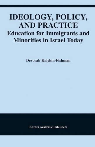 Бумажная книга «Ideology, Policy, and Practice: Education for Immigrants and Minorities in Israel Today», автор Девора Калекин-Фишман - фото №1