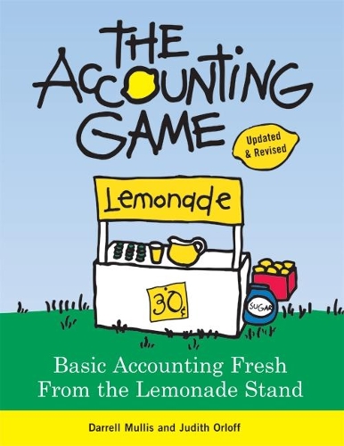Паперова книга «The Accounting Game: Basic Accounting Fresh from the Lemonade Stand», автор Даррелл Малліс - фото №1