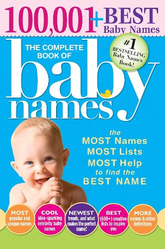 [object Object] «The Complete Book of Baby Names: The Most Names (100,001+), Most Unique Names, Most Idea-Generating Lists (600+) and the Most Help to Find the Perfect Name», автор Лесли Болтон - фото №1