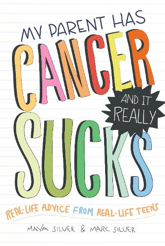 Бумажная книга «My Parent Has Cancer and It Really Sucks», авторов Марк Сильвер, Майя Сильвер - фото №1