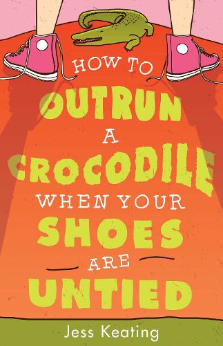Бумажная книга «How to Outrun a Crocodile When Your Shoes Are Untied», автор Джесс Китинг - фото №1