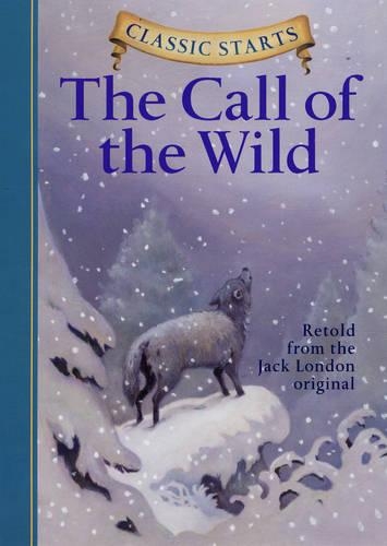 Паперова книга «Classic Starts®: The Call of the Wild», автор Джек Лондон - фото №1