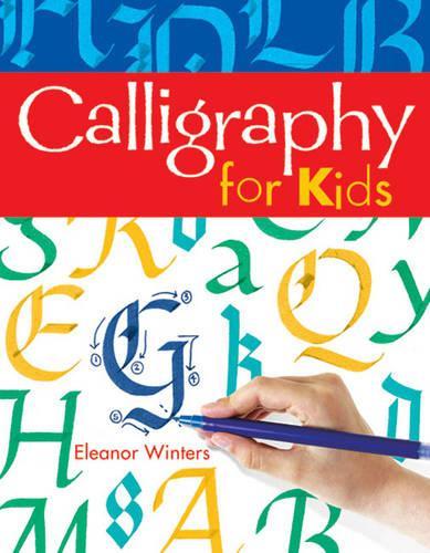 Паперова книга «Calligraphy for Kids», автор Елеонора Вінтерс - фото №1
