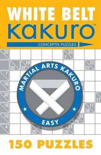 Паперова книга «White Belt Kakuro: 150 Puzzles», автор Conceptis Puzzles - фото №1