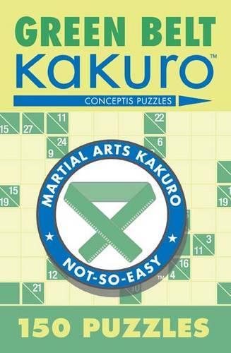 Паперова книга «Green Belt Kakuro: 150 Puzzles», автор Conceptis Puzzles - фото №1