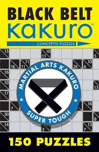 Паперова книга «Black Belt Kakuro: 150 Puzzles», автор Conceptis Puzzles - фото №1