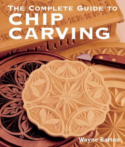Паперова книга «The Complete Guide to Chip Carving», автор Вейн Бартон - фото №1