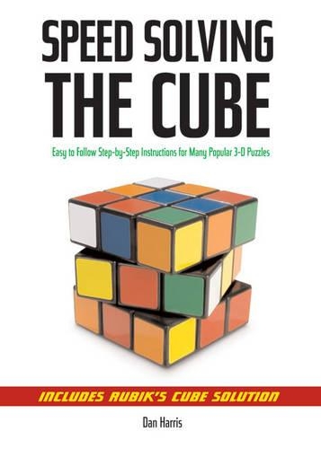 Паперова книга «Speedsolving the Cube: Easy-to-Follow, Step-by-Step Instructions for Many Popular 3-D Puzzles», автор Ден Гарріс - фото №1