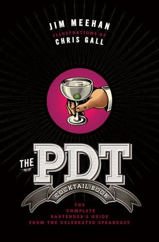 Бумажная книга «The PDT Cocktail Book: The Complete Bartender's Guide from the Celebrated Speakeasy», авторов Крис Галл, Джим Михан - фото №1