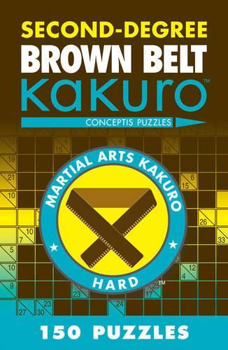 Паперова книга «Second-Degree Brown Belt Kakuro», автор Conceptis Puzzles - фото №1