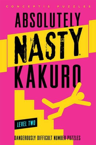 Паперова книга «Absolutely Nasty® Kakuro Level Two», автор Conceptis Puzzles - фото №1