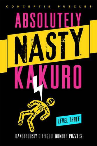 Паперова книга «Absolutely Nasty® Kakuro Level Three», автор Conceptis Puzzles - фото №1
