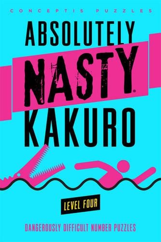 Паперова книга «Absolutely Nasty® Kakuro Level Four», автор Conceptis Puzzles - фото №1