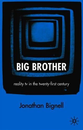 Бумажная книга «Big Brother: Reality TV in the Twenty-First Century», автор Дж. Бигнелл - фото №1