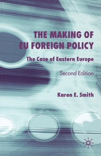 Бумажная книга «The Making of EU Foreign Policy: The Case of Eastern Europe», автор К. Смит - фото №1