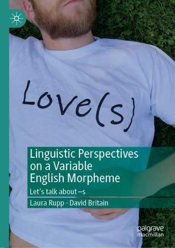 Бумажная книга «Linguistic Perspectives on a Variable English Morpheme: Let's talk about –s», авторов Дэвид Британ, Лаура Рупп - фото №1