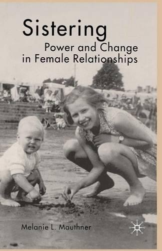 Бумажная книга «Sistering: Power and Change in Female Relationships», автор М. Маутнер - фото №1