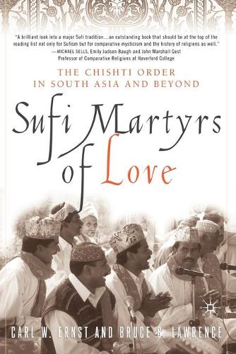Паперова книга «Sufi Martyrs of Love: The Chishti Order in South Asia and Beyond», авторів Б. Лоуренс, К. Ернст - фото №1