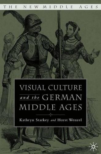 Паперова книга «Visual Culture and the German Middle Ages», автор К. Старкі - фото №1