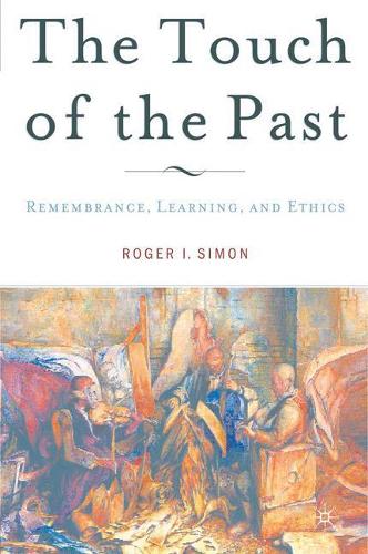 Бумажная книга «The Touch of the Past: Remembrance, Learning and Ethics», автор Р. Саймон - фото №1