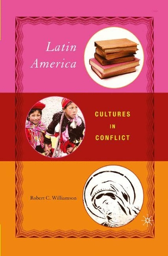 Бумажная книга «Latin America: Cultures in Conflict», автор Р. Уильямсон - фото №1