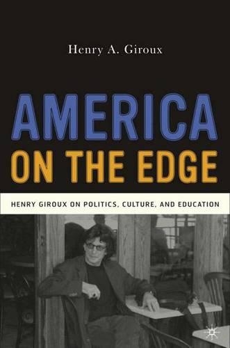 Бумажная книга «America on the Edge: Henry Giroux on Politics, Culture, and Education», автор Х. Жиру - фото №1