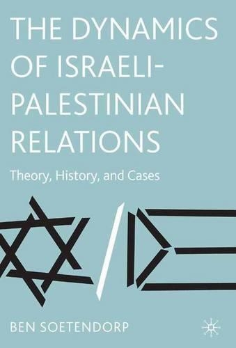 Бумажная книга «The Dynamics of Israeli-Palestinian Relations: Theory, History, and Cases», автор Б. Зетендорп - фото №1