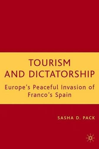 Бумажная книга «Tourism and Dictatorship: Europe's Peaceful Invasion of Franco's Spain», автор С. Пак - фото №1